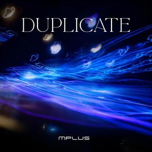 Duplicate