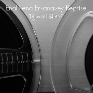 Enakkena Erkanavey (Reprise)
