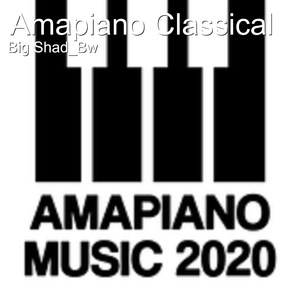 Amapiano Classical