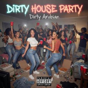 Dirty House Party