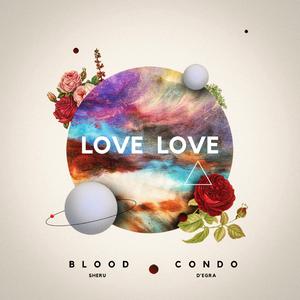 LOVE LOVE (feat. Condo D'egra)
