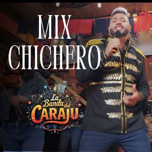 Mix Chichero: A los Bosques me Interno Yo, Vida Mía, Quisiera Embriagarme, El Casorio