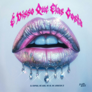 É Disso Que Elas Gosta