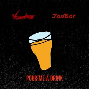 Pour Me A Drink (feat. JonBoy)