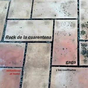 Rock de la cuarentena (cuarentena ni ná) [Remastered at home / Remezcla en el keli]