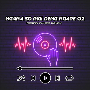 Dj Ngana So Pigi Deng Ngape 02 (Sad Slowed)