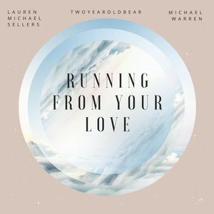 Running From Your Love