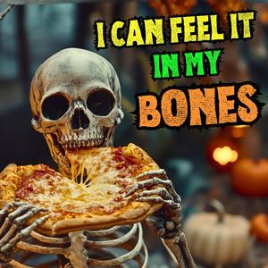 I Can Feel it in My Bones