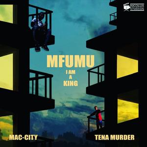 MFUMU(I am a King) (feat. Tena Murder)