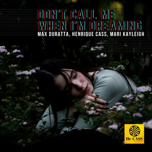 Don't Call Me When I'm Dreaming (Extended Mix)