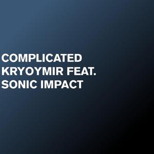 Complicated (feat. Sonic Impact)
