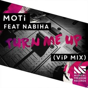 Turn Me Up feat. Nabiha (ViP Mix)