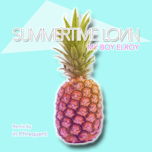 Summertime Lovin (In.PHrequent Remix)