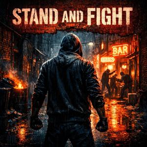 STAND AND FIGHT ©