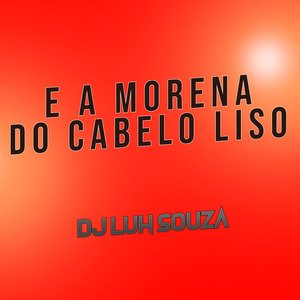 E a Morena do Cabelo Liso