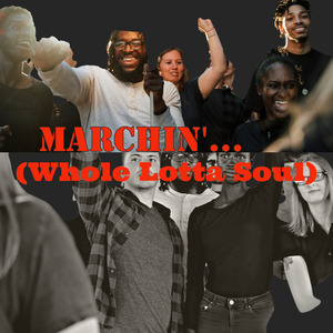 Marchin' (Whole Lotta Soul)