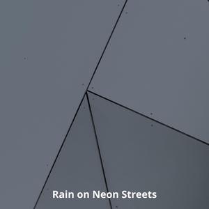 Rain on Neon Streets