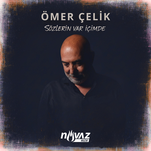 Sözlerin Var İçimde