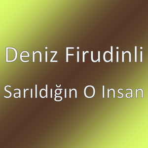 Sarıldığın O Insan