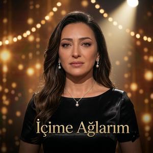 İÇİME AĞLARIM