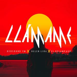 Llamame (feat. El Relampago & Helen Lira)