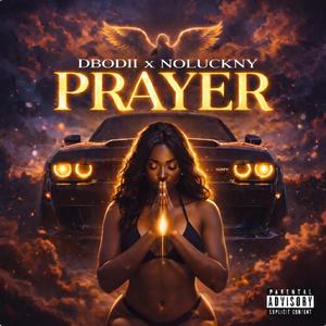 Prayer (feat. NoLuckNy)
