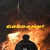 J Felleb Gotit - Goddamn! (feat. Milo Deep, Logic Beatz & Stretch De_Recchy)