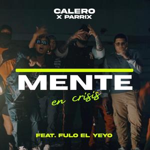 Mente en Crisis (feat. Fulo El Yeyo)