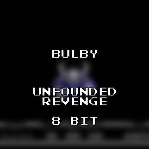 Unfounded Revenge 8 Bit (Mother 3)