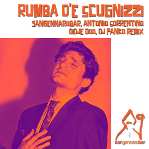 Rumba D'e Scugnizzi (Sangennarobar & Didje Doo Remix)