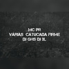 MC PR - Várias Catucada Firme