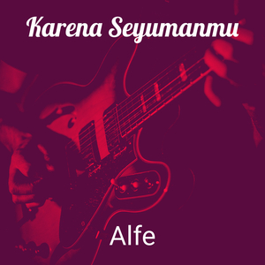 Karena Seyumanmu