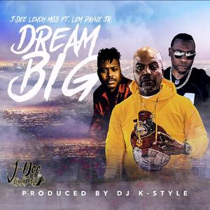 Dream Big (feat. Lem Payne Jr & DJ K-Style)