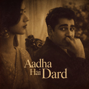 Aadha Hai Dard