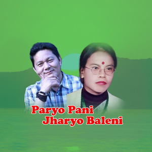 Paryo Pani Jharyo Baleni