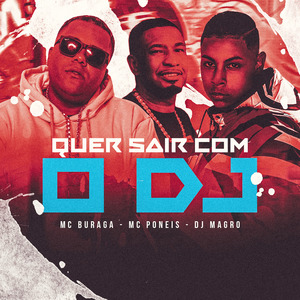 Quer Sair Com o Dj