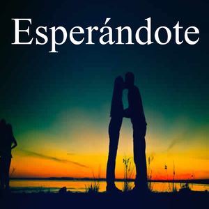 Esperándote
