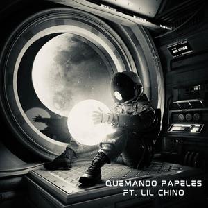 Quemando Papeles (feat. Lil Chino)