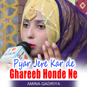 Pyar Jere Kar de Ghareeb Honde Ne