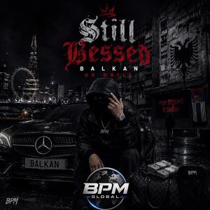 Still Blessed Balkan UK Drill