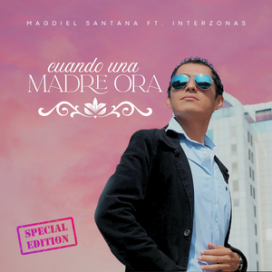 Cuando una Madre Ora (Special Edition)