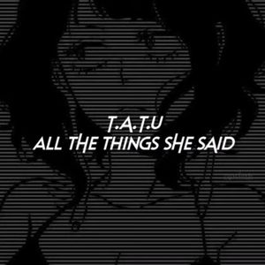 All The Things She Said (Speed Up)