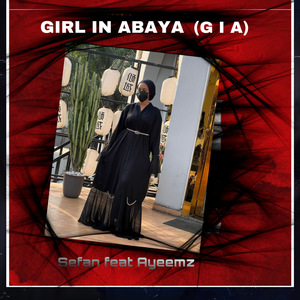 Girl in Abaya (G I A)