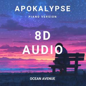Apokalypse (8D Audio Slower Reverb Piano Edit)