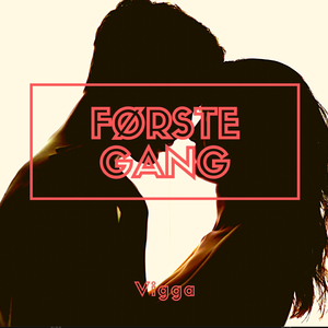 Første gang