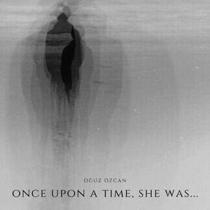 Once Upon a Time, She Was...