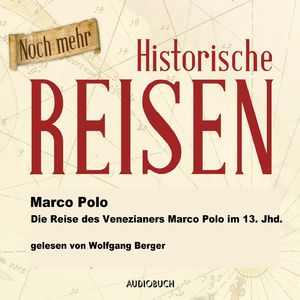 Die Reise des Venezianers Marco Polo im 13. Jahrhundert, Kapitel 17