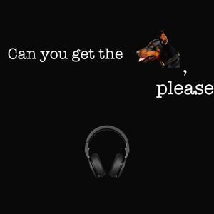 Can You Get the Dog, Please? (Extended)