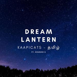 Dream Lantern Tamil (feat. Koushik S)
