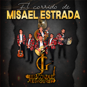 EL CORRIDO A MISAEL ESTRADA